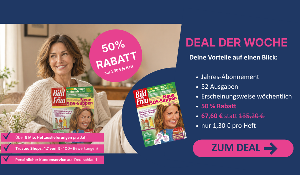 Deal der Woche Grafik mit dem Magazin Bild der Frau, Angebotspreis 67,60 € statt 135,20 €, Cover vor dunklem Hintergrund